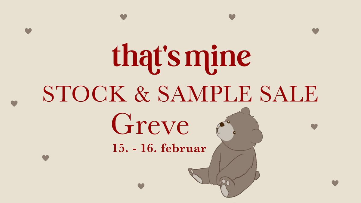 That's Mine Stock & Sample Sale Greve