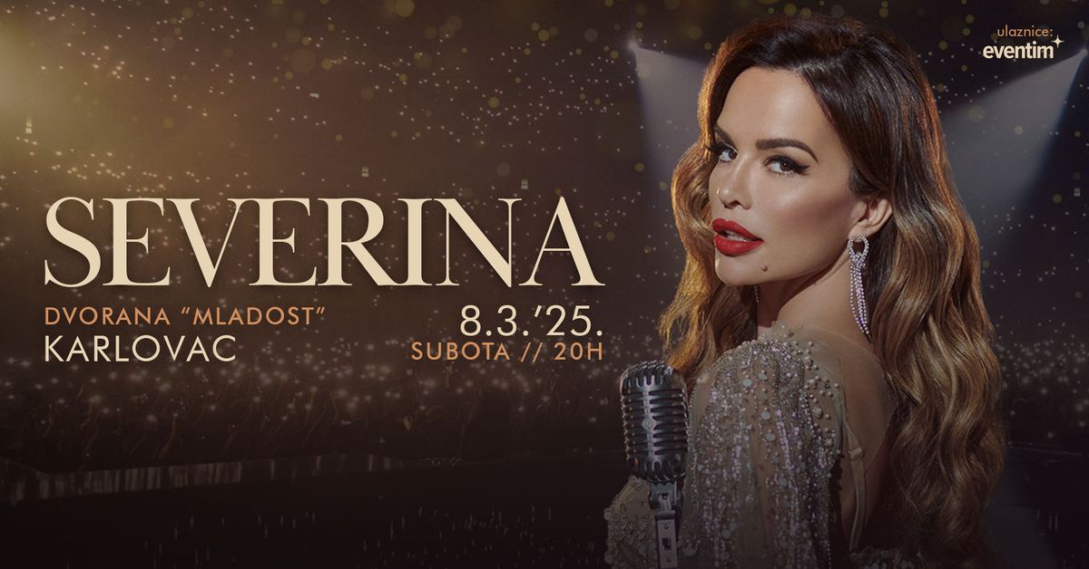 Severina @ Karlovac, Dvorana 'Mladost'