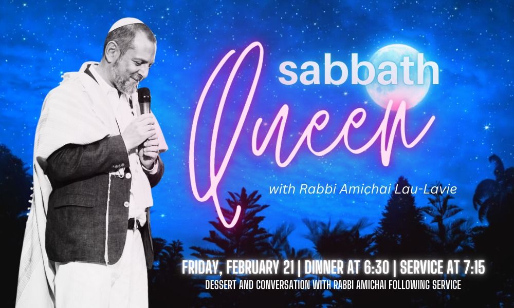 The Sabbath Queen Says: Shabbat Service