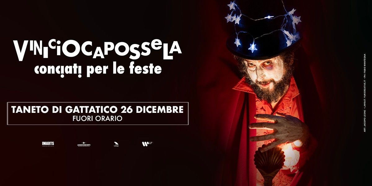 Vinicio Capossela - Conciati per le feste | Taneto di Gattatico (RE)