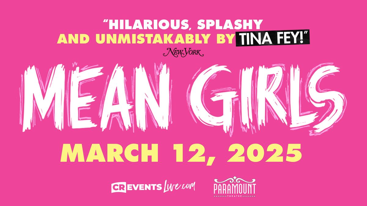 Broadway at the Paramount - Mean Girls