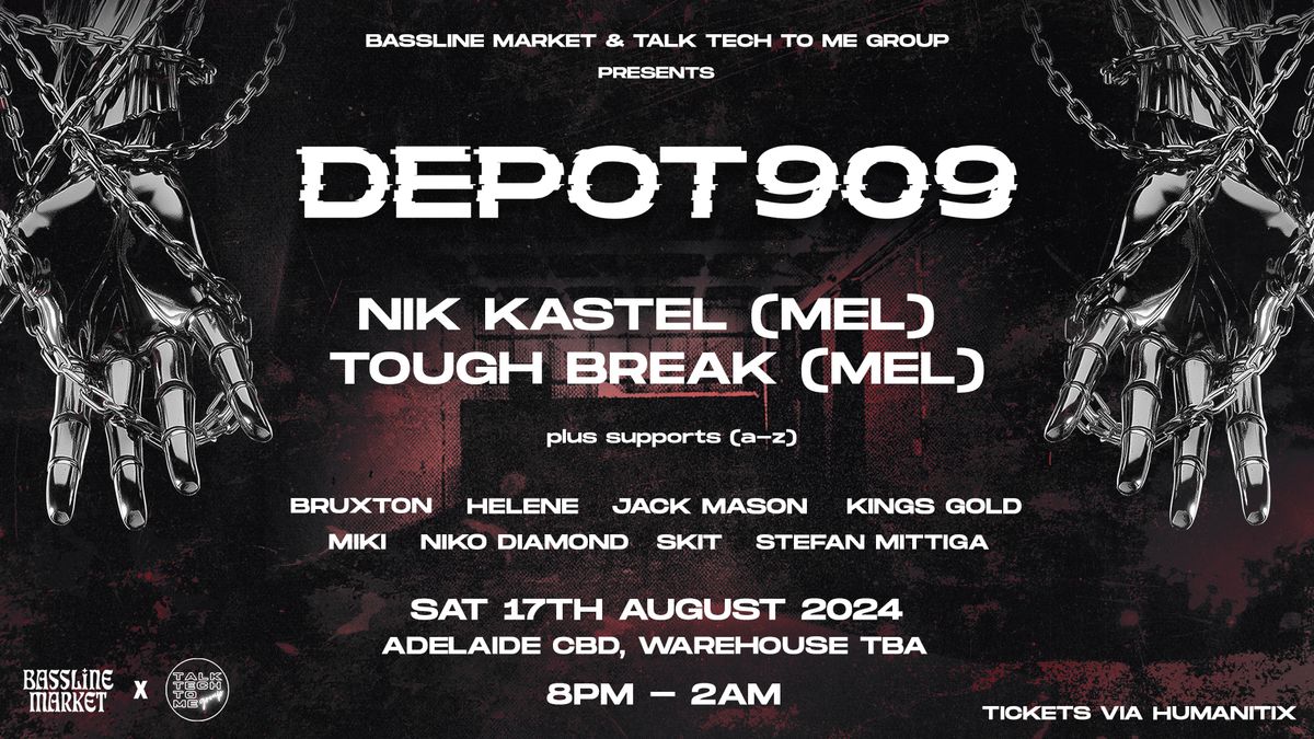 DEPOT 909 \u2022 NIK KASTEL [MEL] & TOUGH BREAK [MEL]