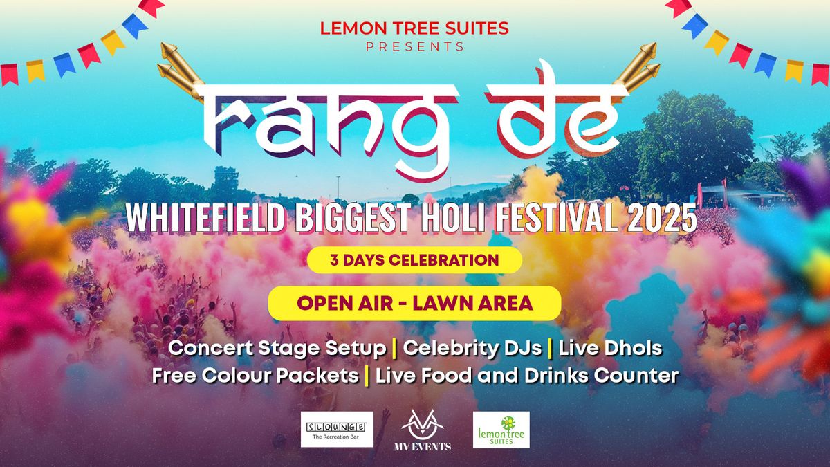 Rang De 2025 - Whitefield Biggest Holi Celebration at lemon Tree Suites