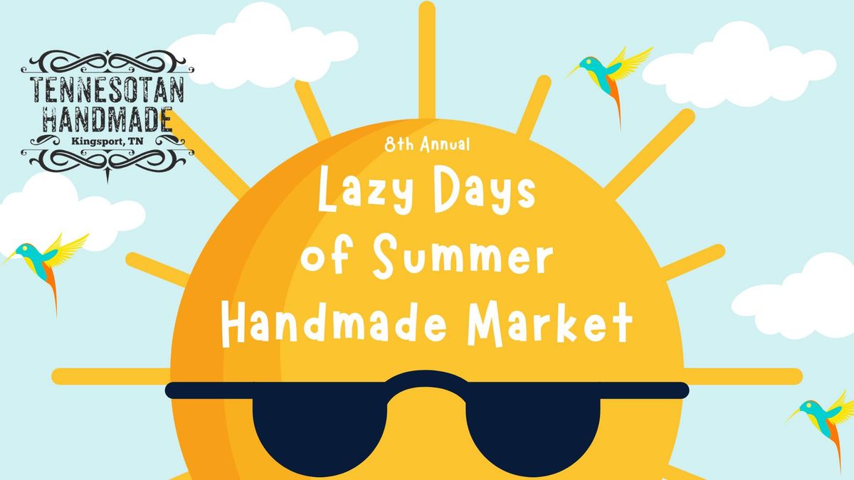 8th Annual Lazy Days of Summer Handmade Market