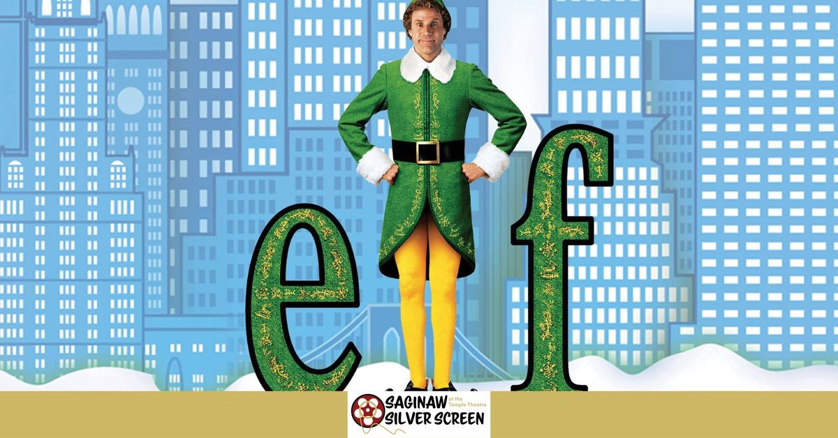 Saginaw Silver Screen: Elf