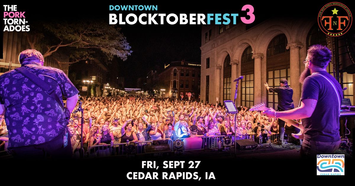 Blocktoberfest 3 - Downtown Cedar Rapids, IA (NEW DATE)