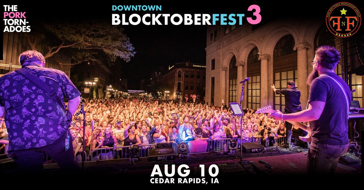 Blocktoberfest 3 - Downtown Cedar Rapids, IA