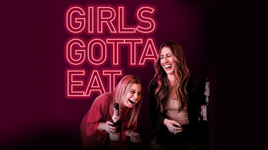 Girls Gotta Eat Tickets, Tabernacle, Atlanta, 17 September 2022