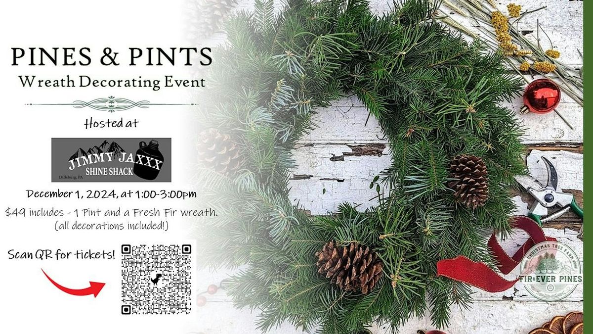 Pines & Pints - Wreath Decorating Event  At Jimmy Jaxxx Shine Shack