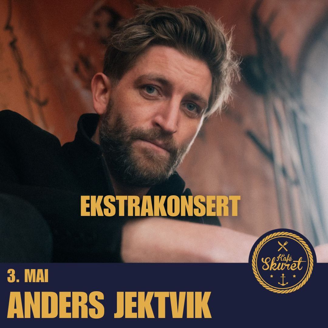 Anders Jektvik \/\/ 3. mai [F\u00c5 BILLETTER]