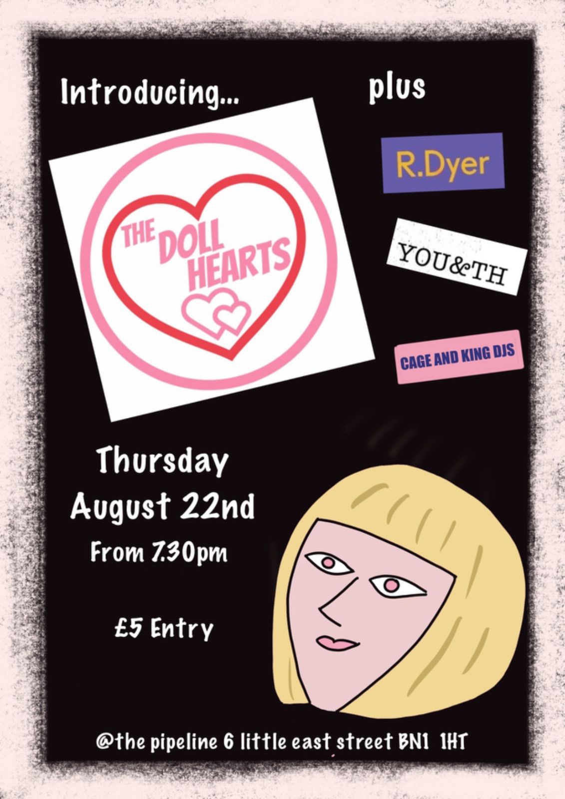 Introducing\u2026 The Doll Hearts - plus R.Dyer, YOU&TH and Cage and King DJs