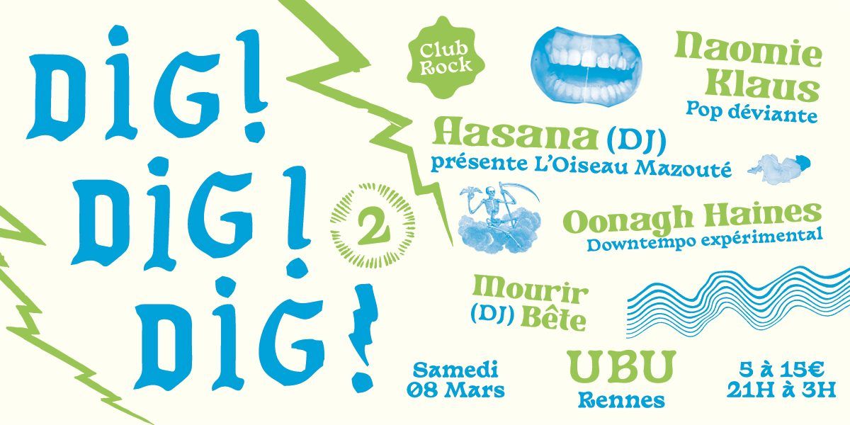 DIG! DIG! DIG! #2 : Naomie Klaus + Aasana + Oonagh Haines \/\/ Rennes \u00b7 Ubu