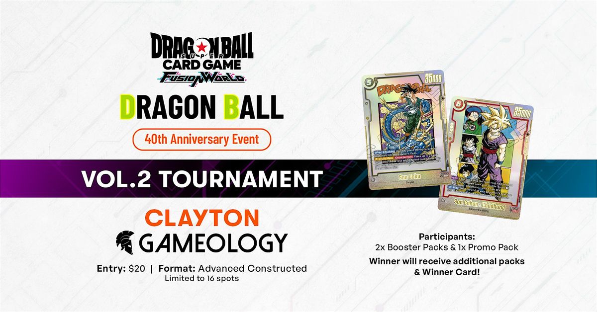 DBSC - 40th Anniversary Vol. 2 Event - Gameology CLAYTON - 03\/12\/2025