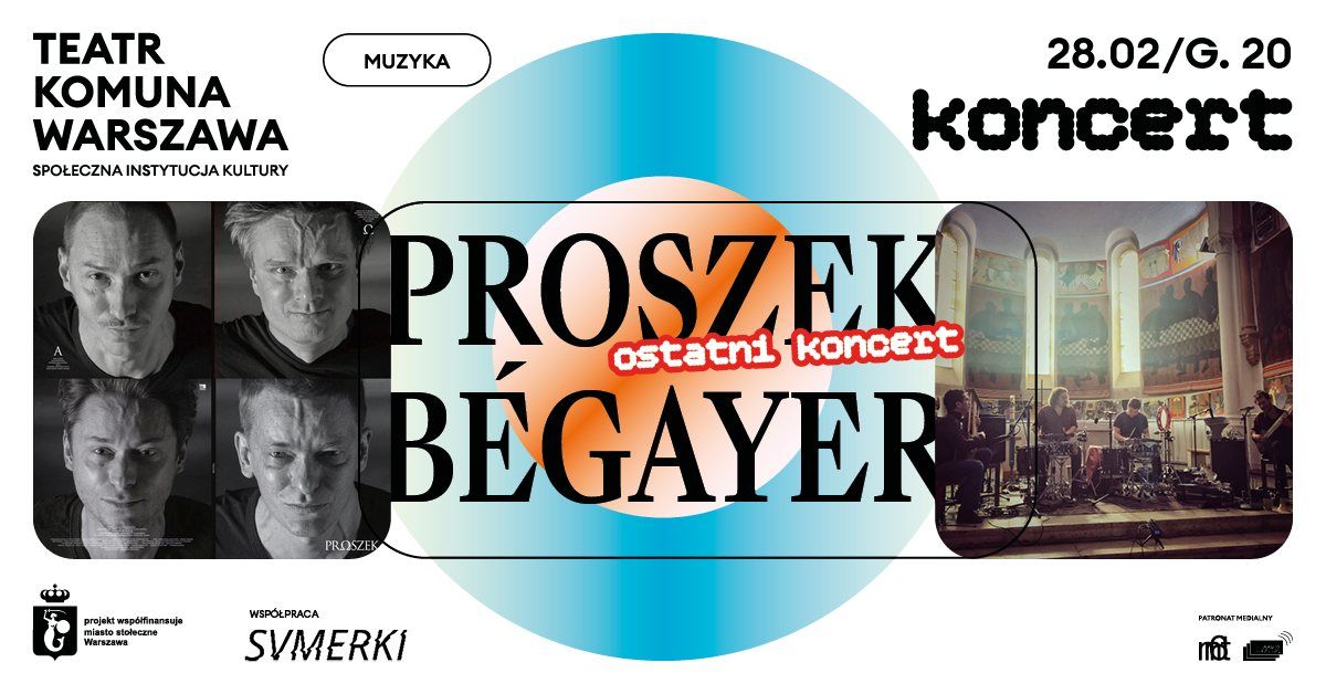 KONCERT: Proszek \u2022 B\u00e9gayer (FR) @ Komuna Warszawa \u2022 Svmerki \u2022 28.02