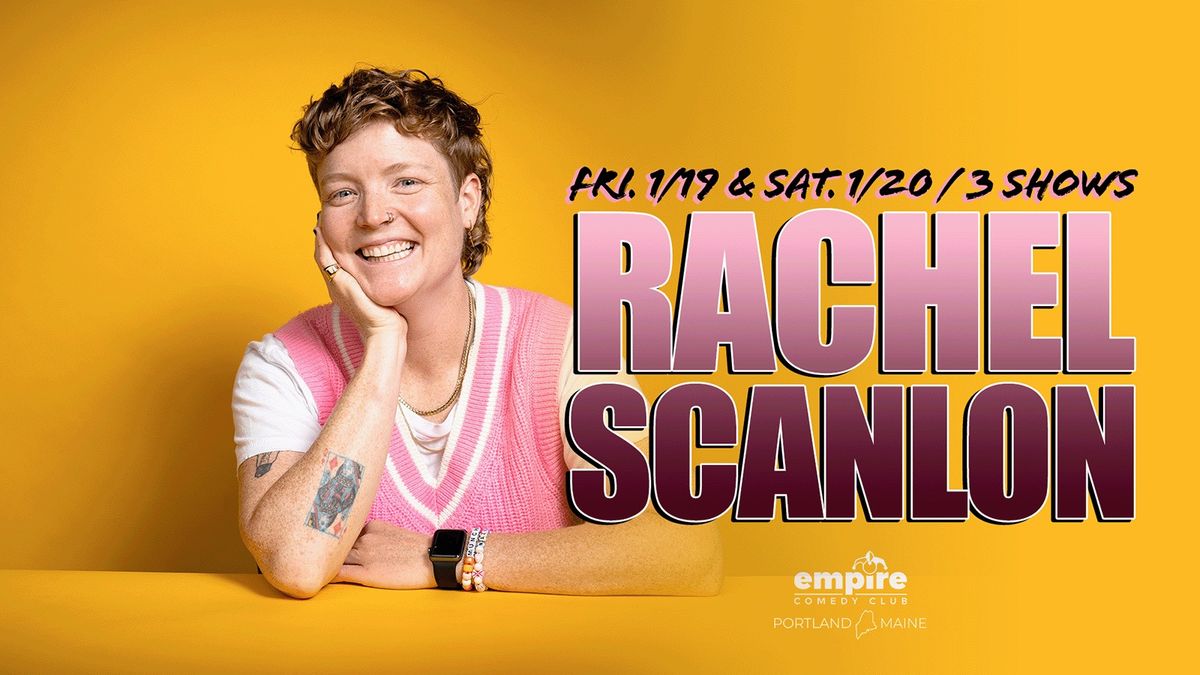 RACHEL SCANLON at Empire Comedy Club