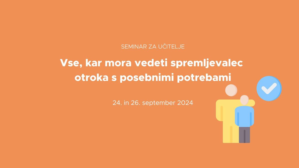 Katis seminar: Vse, kar mora vedeti spremljevalec otroka s posebnimi potrebami