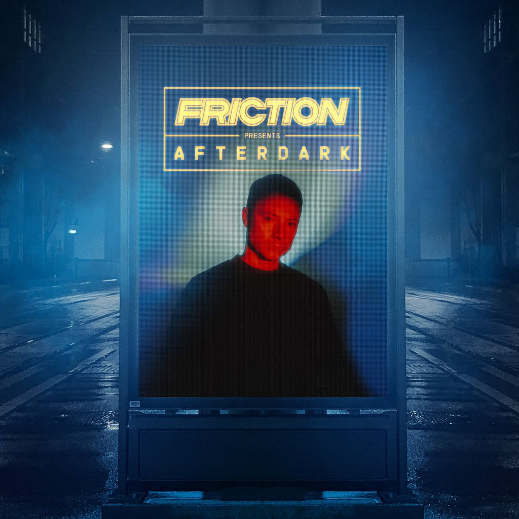 Friction presents AFTER DARK