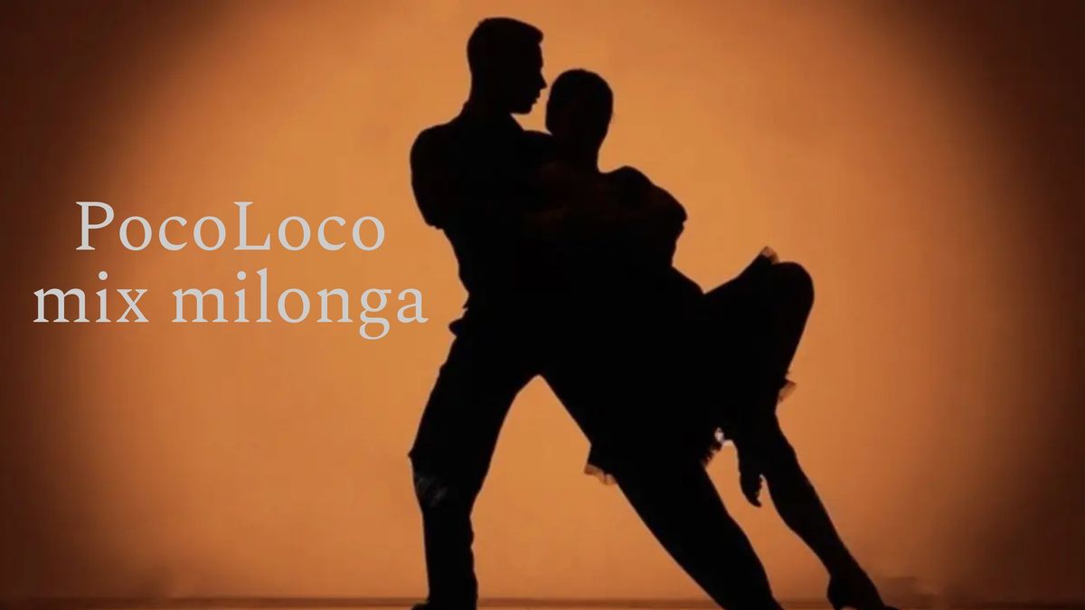 PocoLoco Milonga 