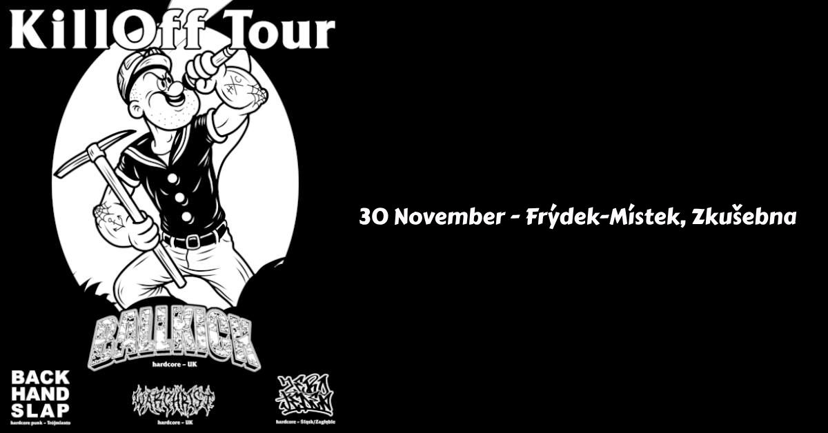 KillOff Tour | Zkusebna Art Club | BALLKICK | BACKHAND SLAP | WARCHRIST | ZERO JEDEN