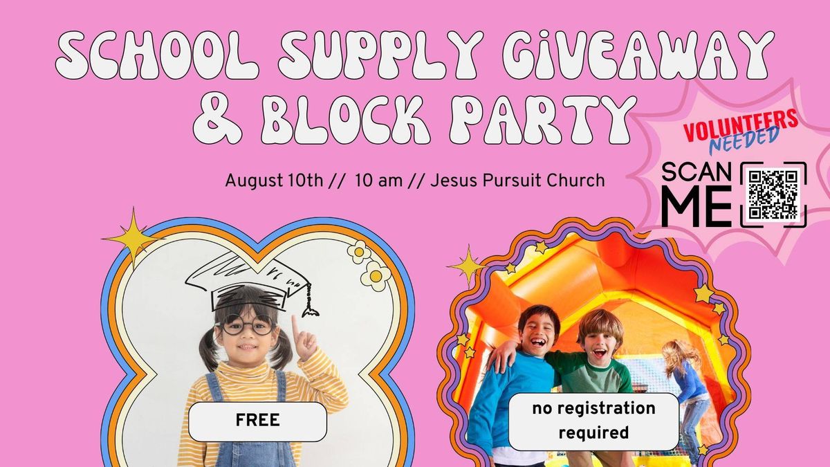 School Supply Giveaway & Block Party