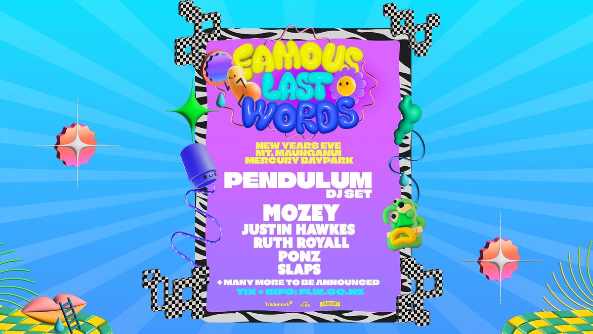 Famous Last Words NYE ft. Pendulum, Mozey & more 