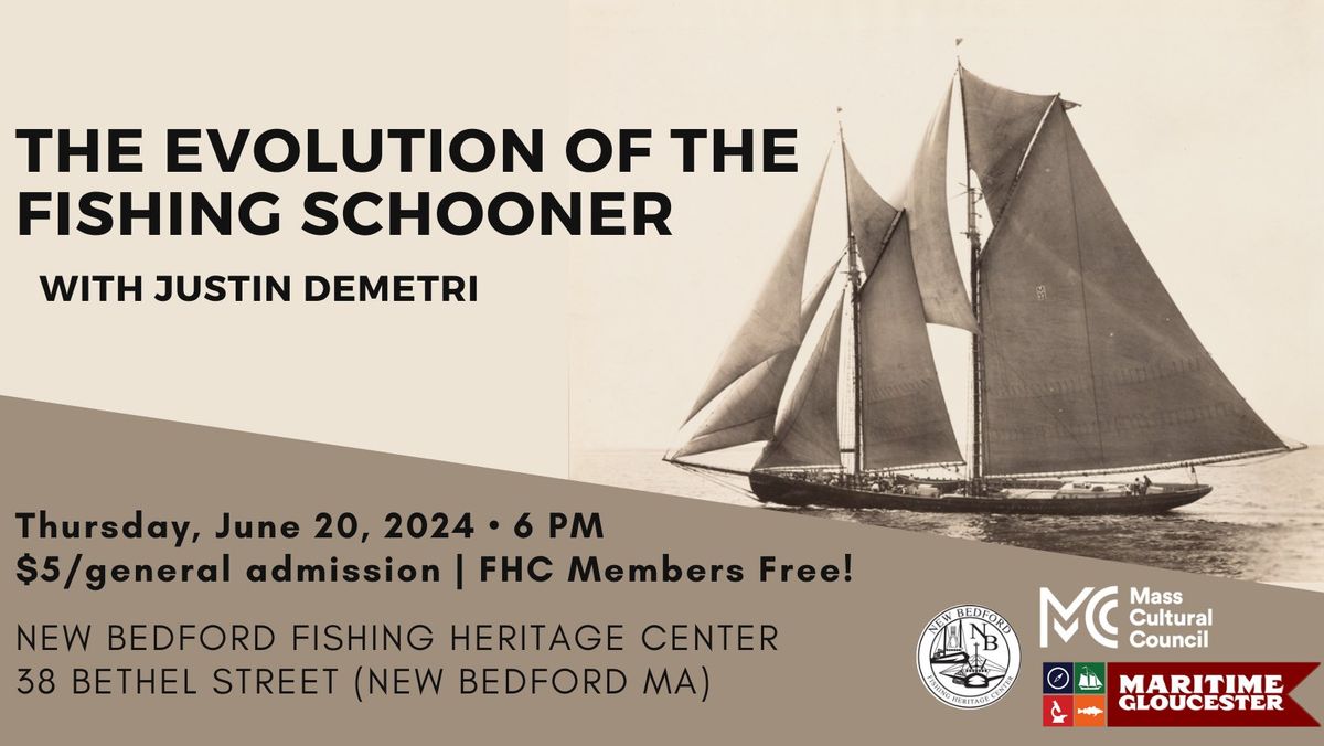 The Evolution of the Fishing Schooner with Justin Demetri