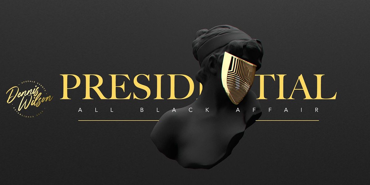 11th Annual Presidential All Black Affair