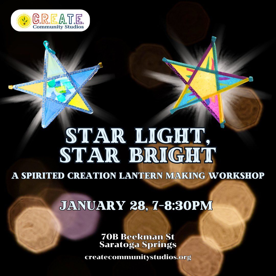 Star Light Star Bright: A Spirited Creation Lantern Making Workshop - Saratoga