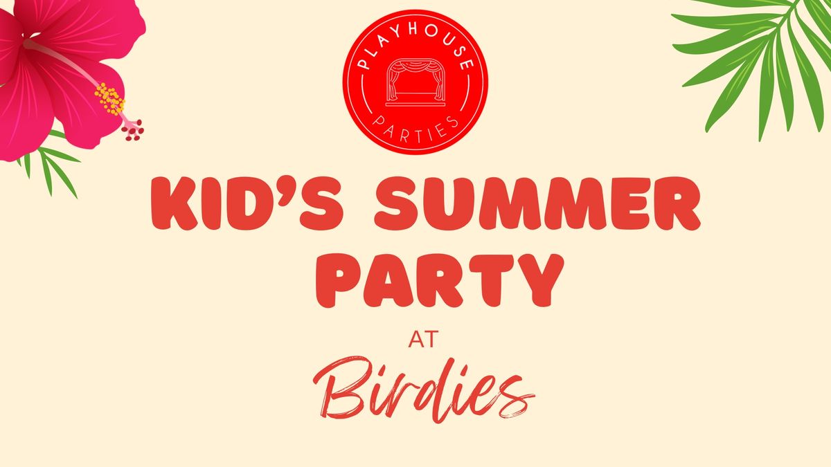 Kids Summer Party @ Birdies, Farnham