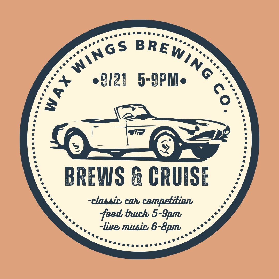 Wax Wings Brewing - Brews and Cruise