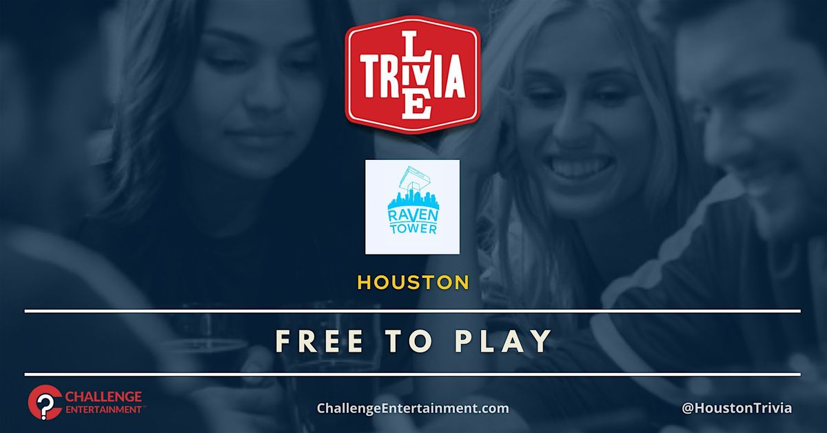 Weekly Live Trivia Nights at The Raven Tower - Houston