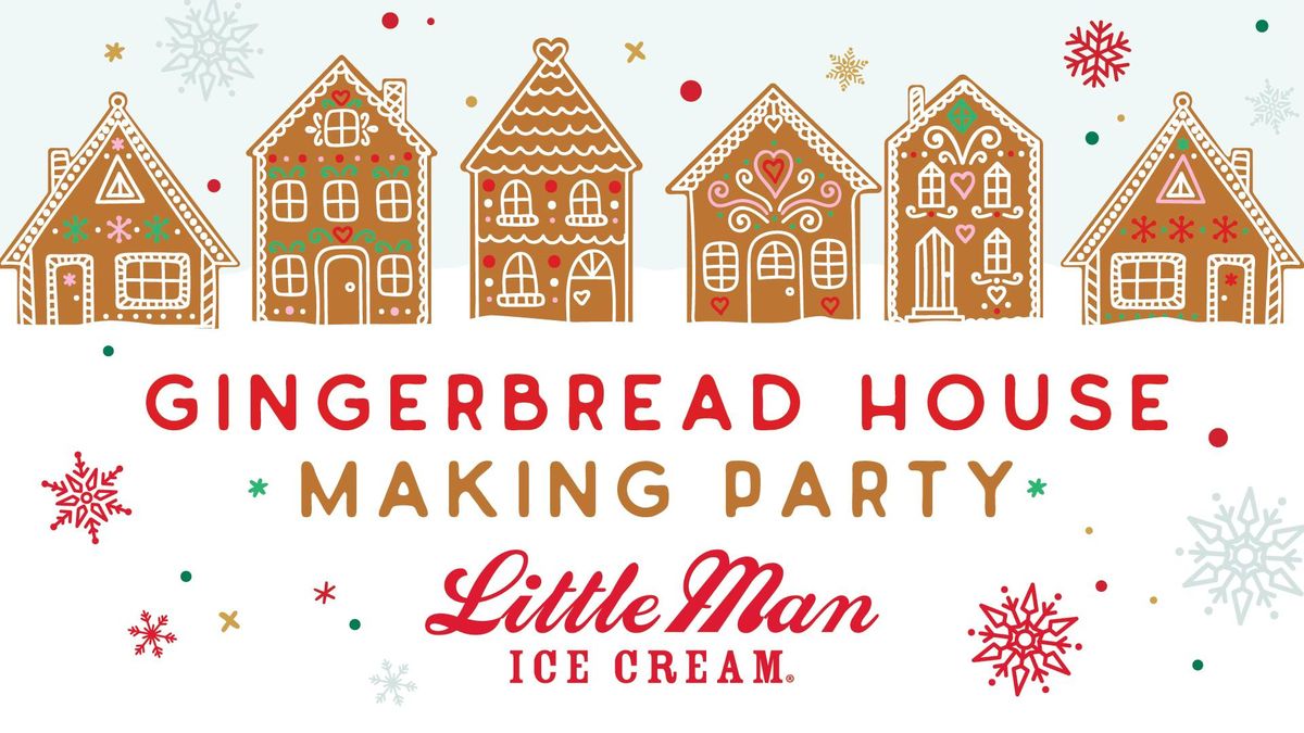 Gingerbread House Party at Little Man Englewood