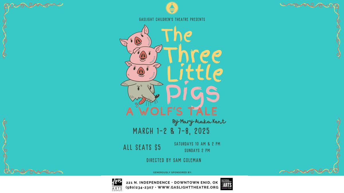 Gaslight Children's Theatre presents The Three Little Pigs: A Wolf's Tale