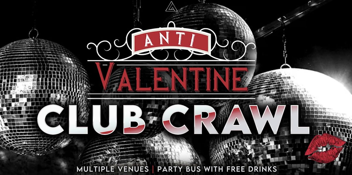 Anti-Valentine's Day Club Crawl