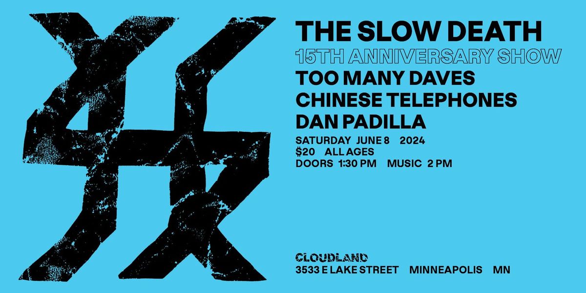 The Slow Death, Too Many Daves, Chinese Telephones, Dan Padilla
