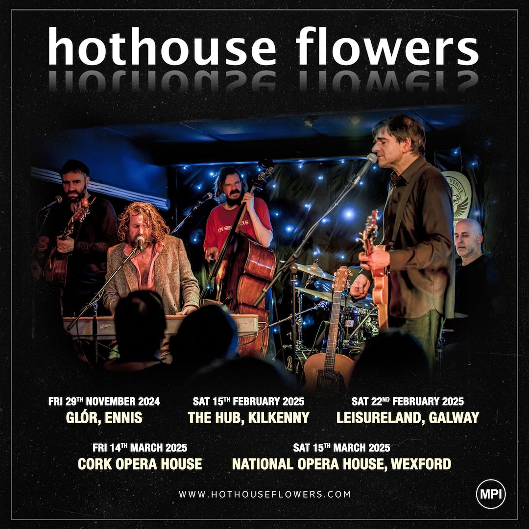 Hothouse Flowers @ Leisureland, Galway | Ireland