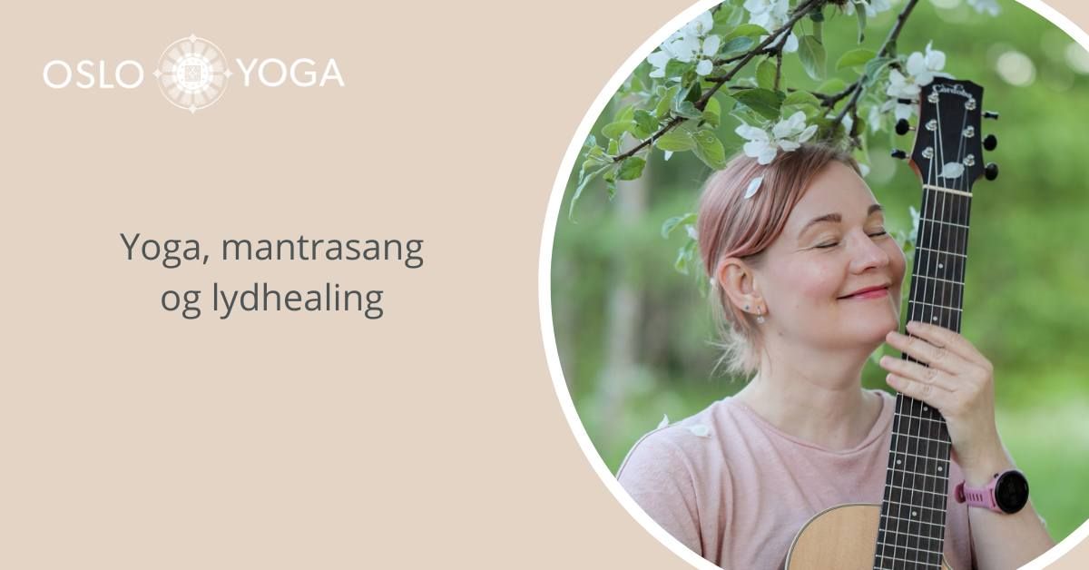 Yoga, mantrasang og lydhealing med Hanne Viestad