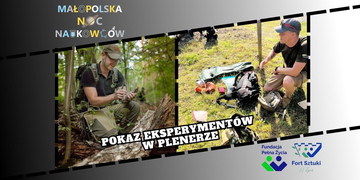 Pokaz eksperyment\u00f3w "Nauka Przetrwania" - w ramach Ma\u0142opolskiej Nocy Naukowc\u00f3w 2024