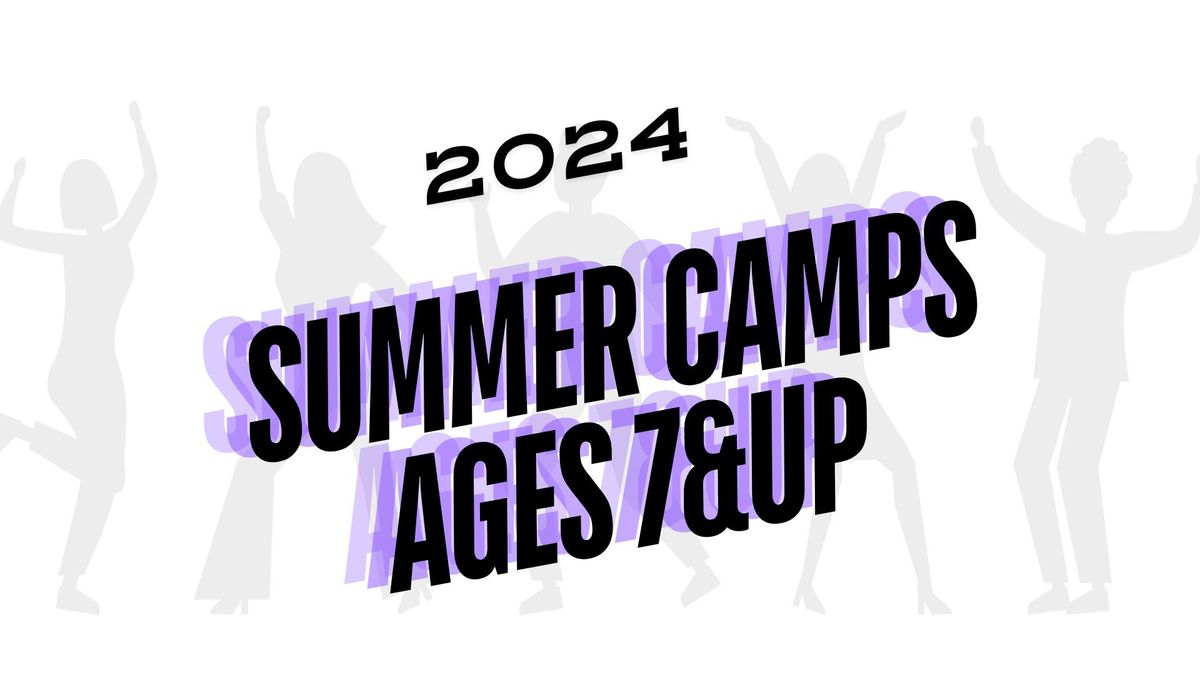 Summer Camp Ages 7 & up