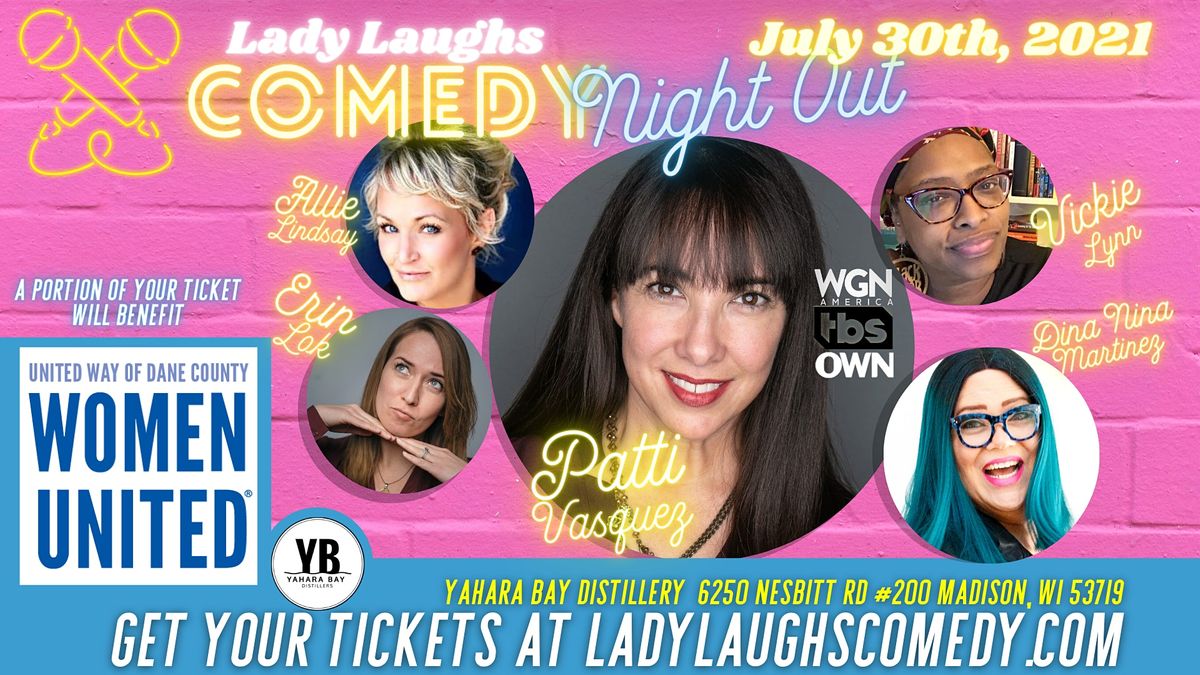 Lady Laughs Comedy Night Out! w\/ Patti Vasquez from WGN, OWN & TBS