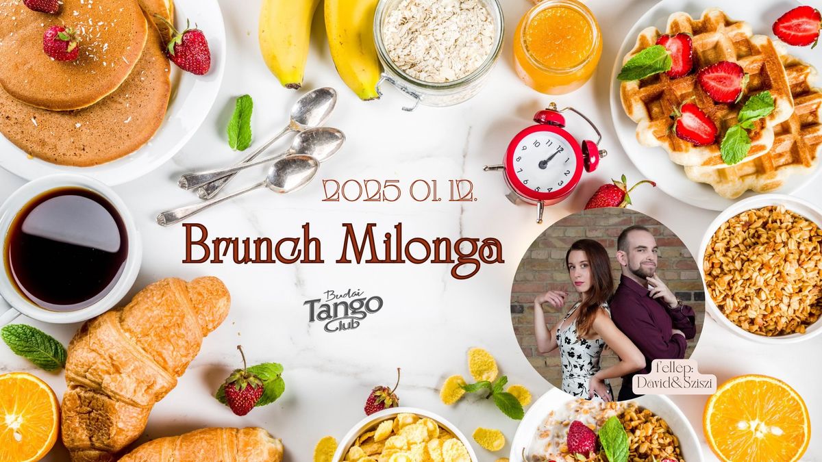 Janu\u00e1ri Brunch Milonga- D\u00e1vid \u00e9s Sziszi fell\u00e9p\u00e9s\u00e9vel