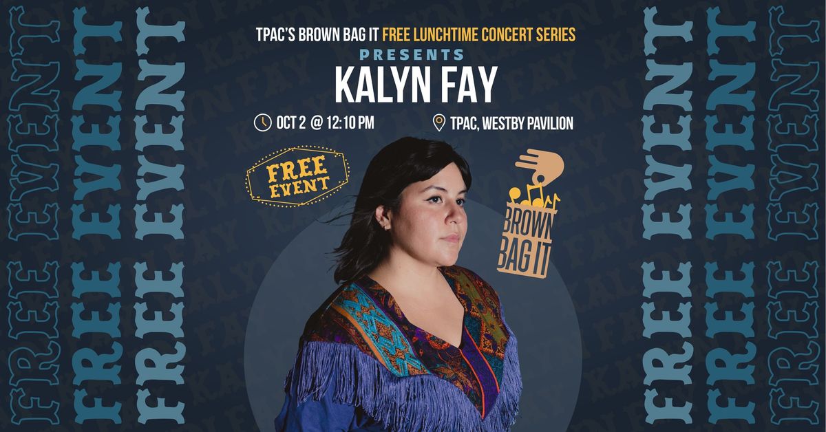 Brown Bag It: Kalyn Fay 