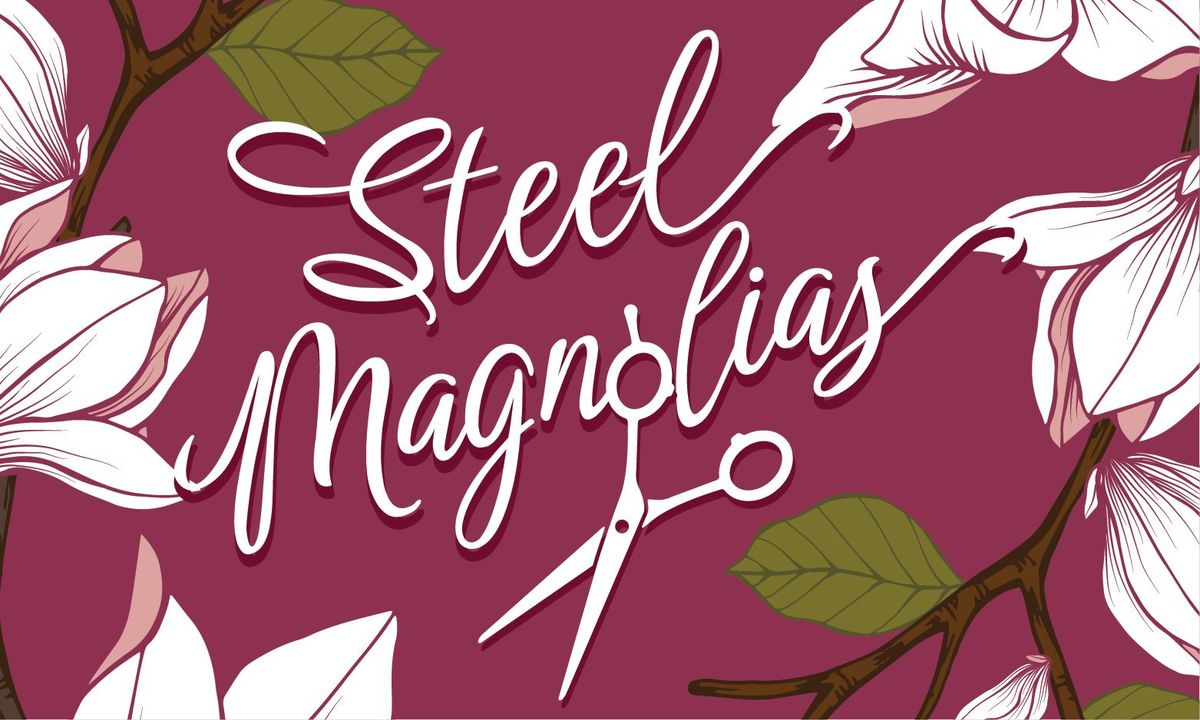 Steel Magnolias Auditions