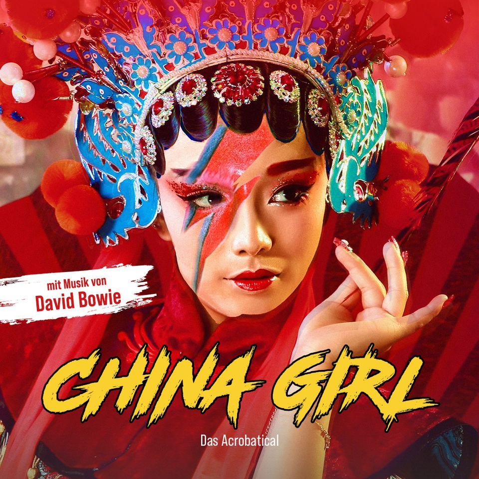 CHINA GIRL 2024 | 26.01.-17.02.24 | Musical x Acrobatik | First Stage & Chinesischer Nationalcircus!