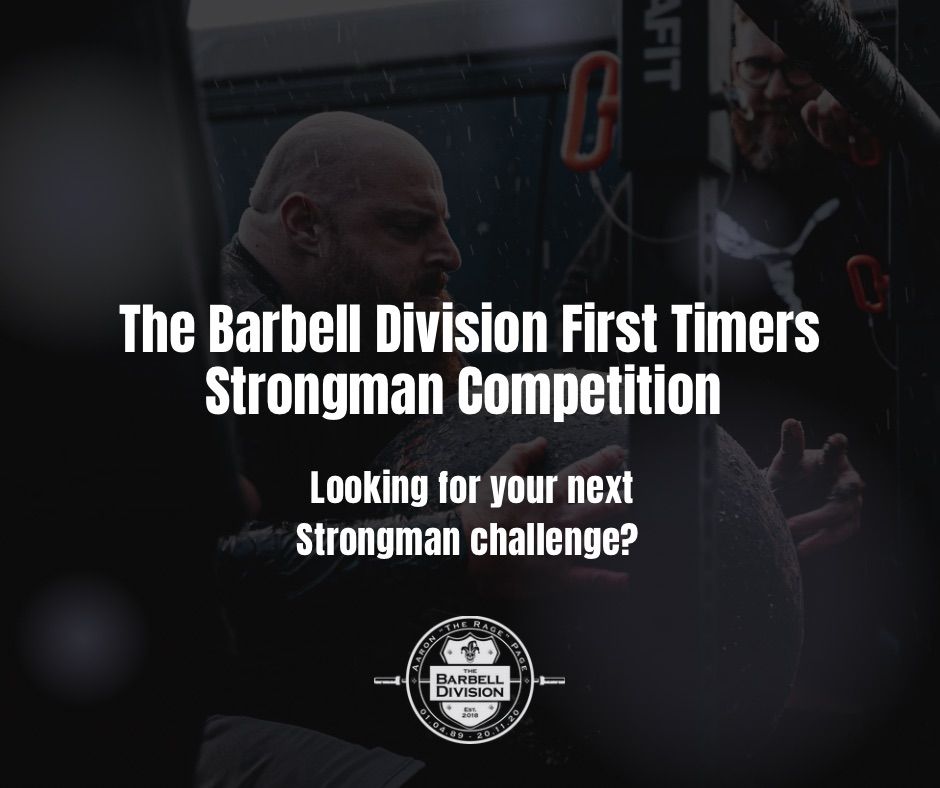 The Barbell Division First Timers Strongman Competition