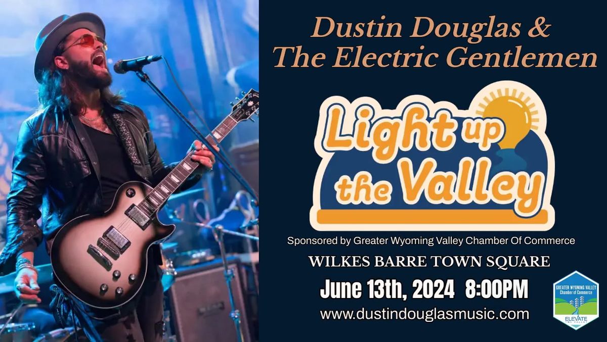 Dustin Douglas & The Electric Gentlemen at Light Up The Valley