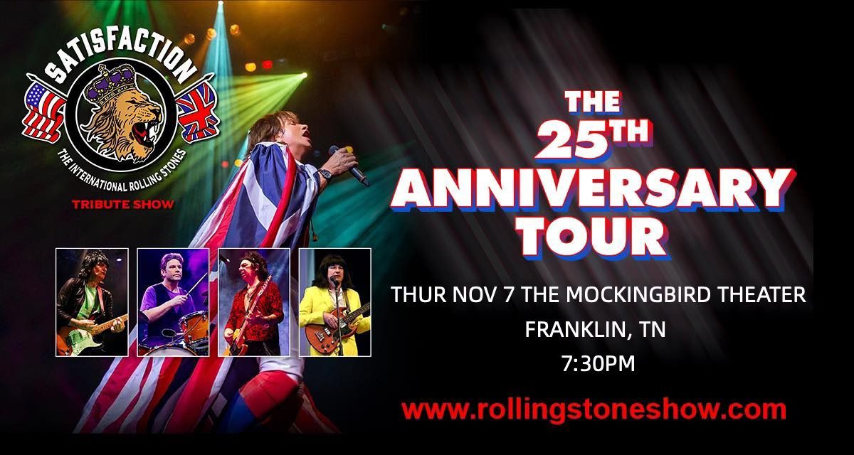 Satisfaction The International Rolling Stones Show | The Mockingbird Theater NOV 7 | Franklin, TN