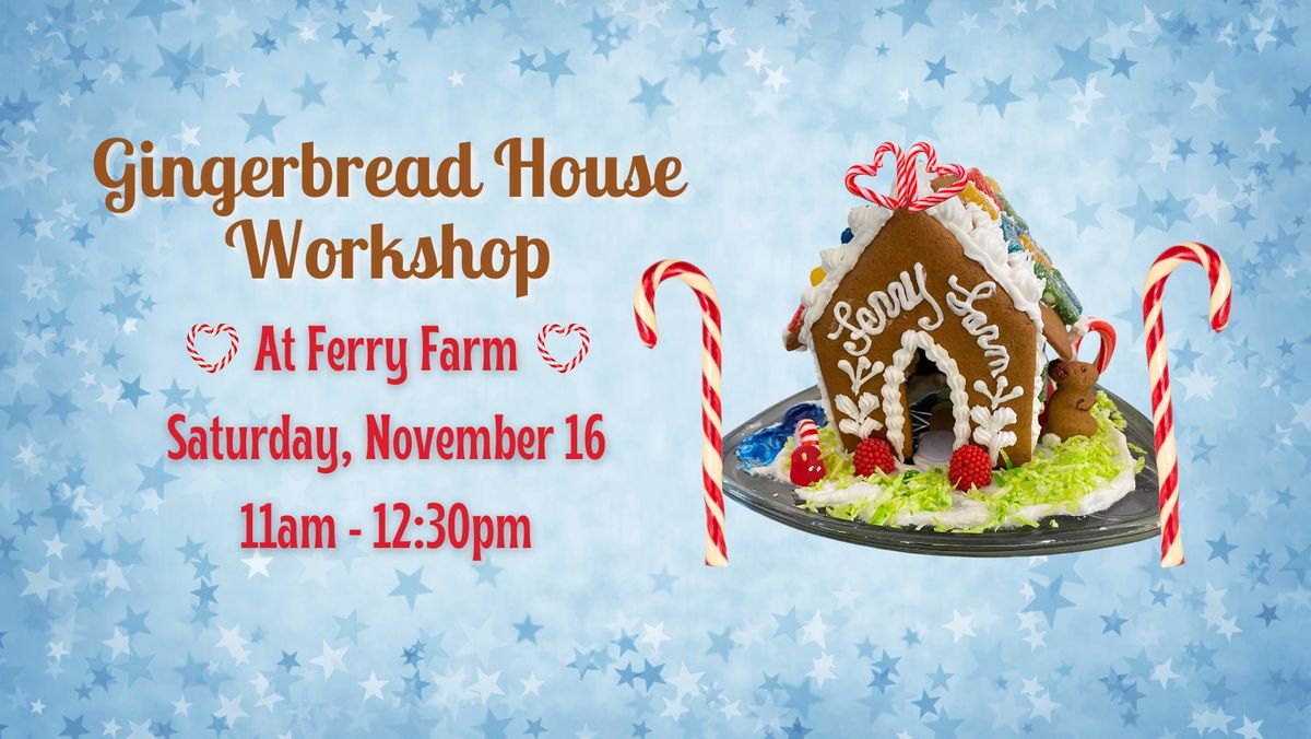 Gingerbread House Workshop