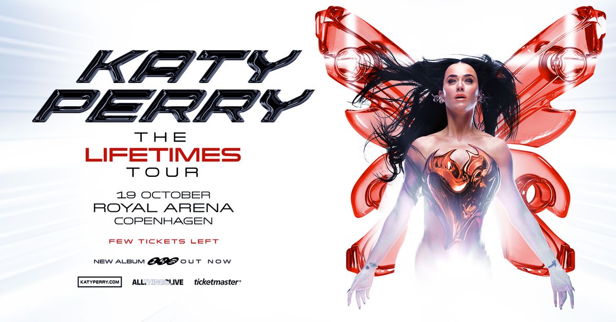 F\u00e5 Billetter!! Katy Perry - "The Lifetimes Tour" - Copenhagen