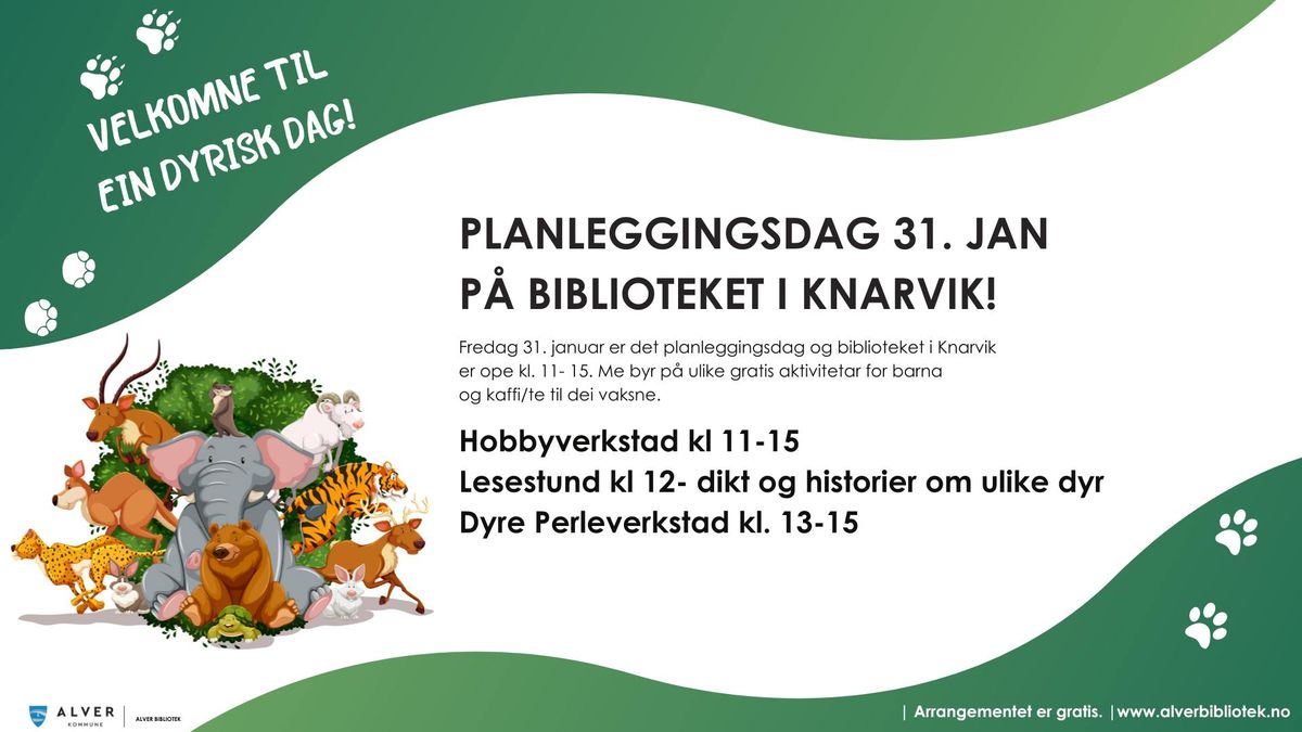 Dyrisk planleggingsdag 31. jan p\u00e5 biblioteket i Knarvik!